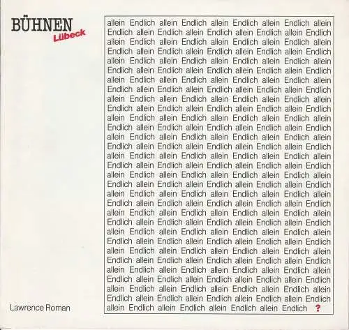 Bühnen Lübeck, Hans Thoenies, Kirsten Petersen: Programmheft Lawrence Roman: ENDLICH ALLEIN. Premiere 12. Oktober 1989 Kammerspiele Spielzeit 1989 / 90 Heft 4 (18). 