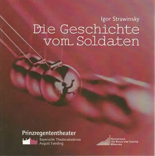 Bayerische Theaterakademie August Everding, Hochschue für Musik und Theater München, Eva Heußel, Christof Wessling: Programmheft Igor Strawinsky Die Geschichte vom Soldaten Premiere 4. März 2006 Akademietheater im Prinzregententheater (18). 