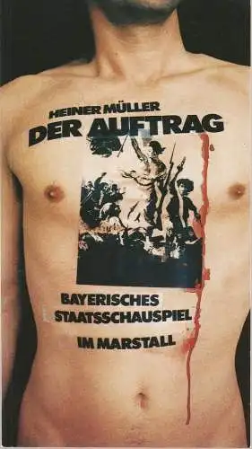 Bayerisches Staatsschauspiel, Günther Beelitz, Gerd Jäger, Wilfried Hösl ( Fotos ): Programmheft DER AUFTRAG von Heiner Müller Premiere 13. November 1986 Theater im Marstall Spielzeit 1986 / 87 Heft 10 (18). 