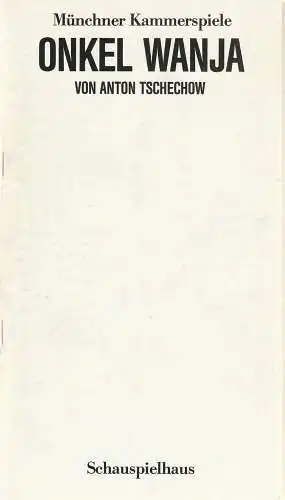 Münchner Kammerspiele, Dieter Dorn, Hans-Joachim Ruckhäberle, Marion Kagerer, Wolfgang Zimmermann: Programmheft Onkel Wanja. Szenen aus dem Landleben von Anton Tschechow Premiere 11. November 1987 Schauspielhaus Spielzeit 1987 / 88 Heft 1 (18). 