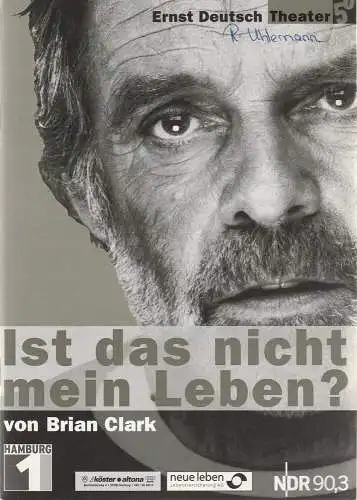 Ernst-Deutsch-Theater Hamburg, Isabella vertes-Schütter, Wolfgang Borchert, Jürgen Apel: Programmheft Ist das nicht mein Leben von Brian Clark. Premiere 28. Februar 2002 Spielzeit 2001 / 2002 (18). 
