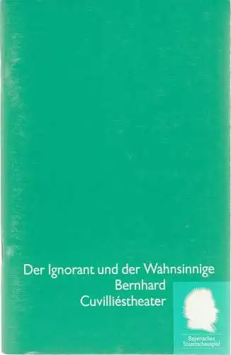 Bayerisches Staatsschauspiel, Eberhard Witt, Daniel Philippen, Erika Fernschild ( Fotos ): Programmheft Thomas Bernhard: Der Ignorant und der Wahnsinnige. Premiere 19. Dezember 1993 Cuvilliestheater Spielzeit 1993 / 94 Nr. 6 (18). 