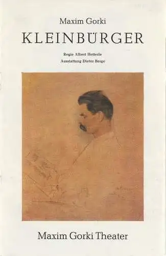 Maxim Gorki Theater, Albert Hetterle, Sylvia Marquardt, Werner Knispel: Programmheft Maxim Gorki: KLEINBÜRGER. Premiere 10.10.1982 Spielzeit 1982 / 83 Heft 2 (18). 