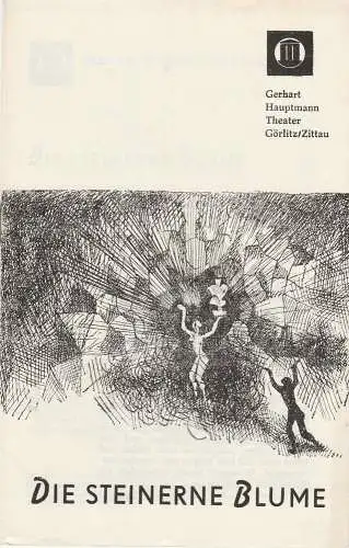 Gerhart Hauptmann Theater Görlitz / Zittau, Werner Eisenblätter, K.-P. Gerhardt, Klaus Weber ( Zeichnungen ): Programmheft Sergej Prokofjew: Die steinerne Blume. Ballett. Spielzeit 1971 / 72 (18). 