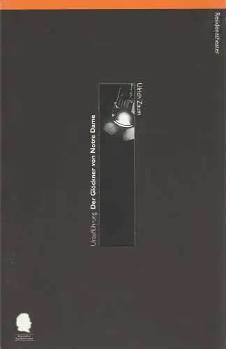 Bayerisches Staatsschauspiel, Erich Witt, Bettina Schültke, Dorothea Seide: Programmheft Uraufführung Der Glöckner von Notre Dame von Ulrich Zaum. Premiere 8. Juni 1996 Residenztheater Spielzeit 1995 / 96 Heft. Nr. 39 (18). 