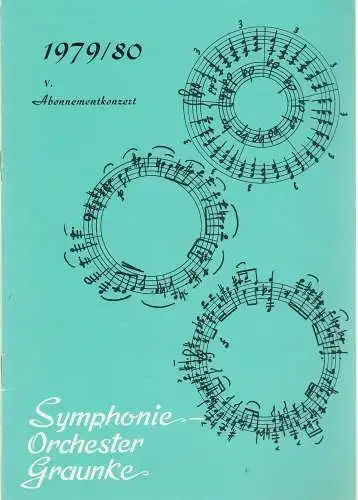 Symphonie-Orchester Graunke ( Bayerisches Symphonie-Orchester: Programmheft V. Abonnementkonzert 1979 / 80 27. Februar 1980 Herkules-Saal der Residenz (18). 