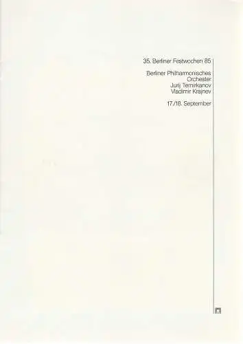 Berliner Festspiele GmbH, Ulrich Eckhardt, Bernd Krüger: Programmheft 35. Berliner Festwochen 1985 Berliner Philharmonisches Orchster Jurij Temirkanov, Vladimir Krajnev 17./18. September (18). 