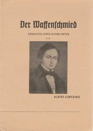 Stadttheater Bernburg, Deutsche Volksbühne Bernburg, Gerhard Neumann: Programmheft Der Waffenschmied. Komische Oper von Albert Lortzing (18). 