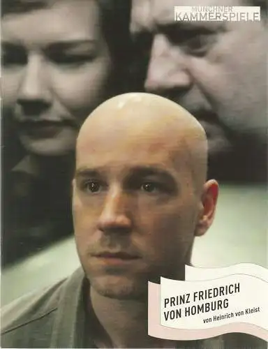 Münchner Kammerspiele, Frank Baumbauer, Marion Tiedtke, Katja Eichbaum, Andreas Pohlmann ( Fotos ): Programmheft Kleist: Prinz Friedrich von Homburg. Premiere 03. März 2007 Schauspielhaus Spielzeit 2006 / 07 (18). 