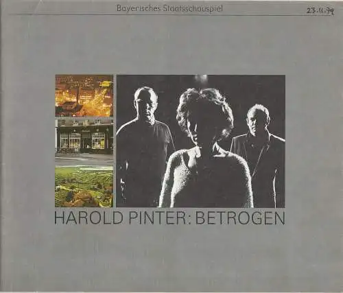 Bayerisches Staatsschauspiel, Kurt Meisel, Jörg-Dieter Haas, Otto König, Claus Seitz: Programmheft BETROGEN ( Betrayal ) von Harold Pinter. Premiere 23. November 1979 (18). 