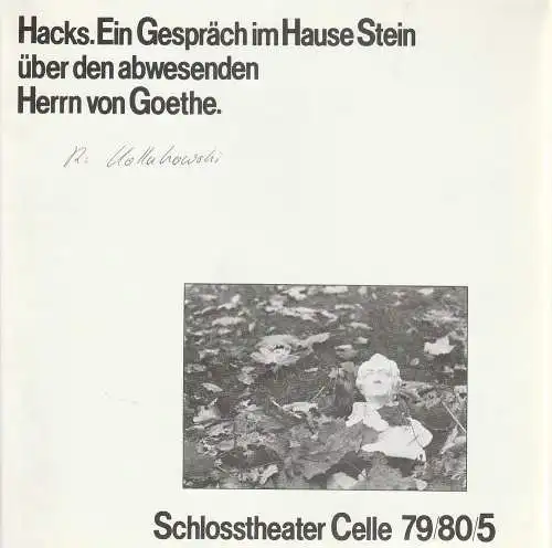 Schlosstheater Celle, Eberhard Johow, Wolf Dietrich Vogel: Programmheft Ein Gespräch im Hause Stein über den abwesenden Herrn von Goethe. Premiere 1.12.1979 Spielzeit 1979 / 80  Heft 4 (18). 