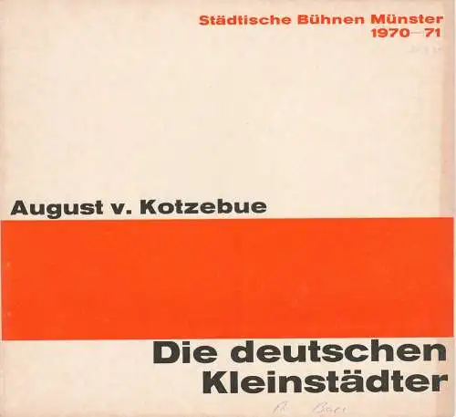 Städtische Bühnen Münster, Horst Gnekow, Rudolf Rach, Louis Naef: Programmheft DIE DEUTSCHEN KLEINSTÄDTER. Lustspiel von August von Kotzebue. Premiere 26. September 1970 Spielzeit 1970 / 71 (18). 