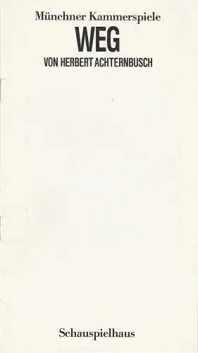 Münchner Kammerspiele, Marion Kagerer, Hans-Joachim Ruckhäberle, Wolfgang Zimmermann: Programmheft Uraufführung WEG von Herbert Achternbusch 22. November 1985 Spielzeit 1985 / 86 Heft 2 (18). 