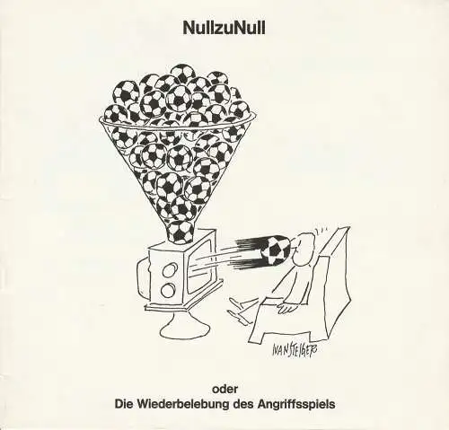 Stadttheater Pforzheim, Manfred Berben, Kay Carius: Programmheft NullzuNull oder Die Wiederbelebung des Angriffsspiels. Farce von Wolf-Dietrich Sprenger. Premiere 7. Mai 1985 Spielzeit 1984 / 85 Heft 16 (18). 