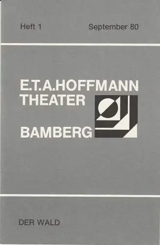 E.T.A. Hoffmann Theater Bamberg, Lutz Walter, Manfred Bachmayer, Susanne Petersen: Programmheft DER WALD. Komödie von Alexander Ostrowski Heft 1 September 1980 (18). 