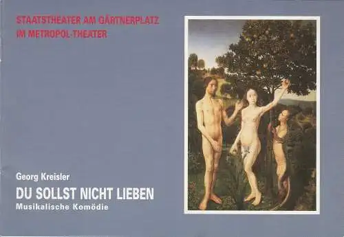 Staatstheater am Gärtnerplatz, Klaus Schultz, Konrad Kuhn, Tobias Hell: Programmheft Du sollst nicht lieben. Musikalische Komödie von Georg Kreisler. Premiere 3. Mai 2002 Metropol-Theater Spielzeit 2001 / 2002 Nr. 47 (18). 