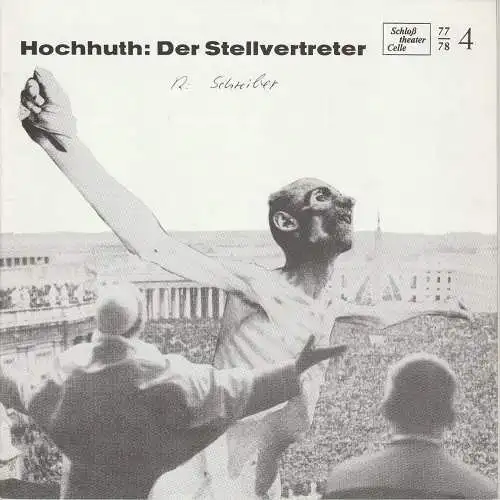 Schloßtheater Celle, Eberhard Johow, Martin Dreier: Programmheft DER STELLVERTRETER. Ein christliches Trauerspiel von Rolf Hochhuth Spielzeit 1977 / 78 Heft 4 (18). 