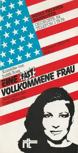 Neues Theater Hannover, Martina Liedthke, Ursula König, James von Berlepsch: Programmheft Eine fast vollkommene Frau. Komödie von Judith Ross. Spielzeit 1983 / 84 Heft 3 (18). 