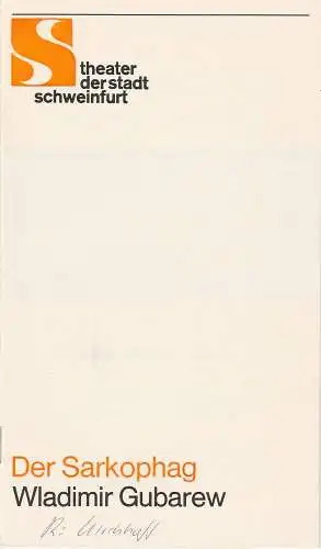 Theater der Stadt Schweinfurt, Günther Fuhrmann: Programmheft Der Sarkophag. Tragödie von Wladimir Gubarew 15. November 1988 Spielzeit 1988 / 89 Heft 7 (18). 