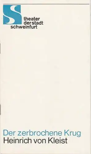 Theater der Stadt Schweinfurt, Günther Fuhrmann: Programmheft Der zerbrochene Krug von Heinrich von Kleist. 29. Mai 1979 Spielzeit 1978 / 79 Heft 21 (18). 