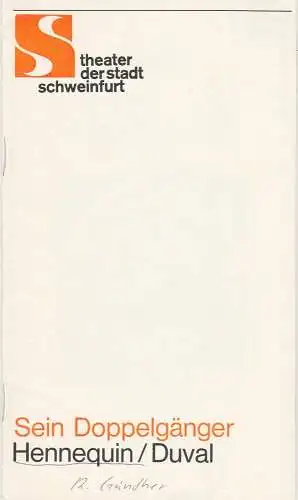 Theater der Stadt Schweinfurt, Günther Fuhrmann: Programmheft Hennequin / Duval: Sein Doppelgänger 1. Dezember 1981 Spielzeit 1981 / 82 Heft 8 (18). 
