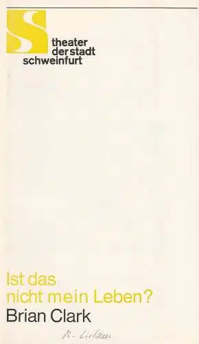 Theater der Stadt Schweinfurt, Günther Fuhrmann: Programmheft Brian Clark: Ist das nicht mein Leben ? 29. Januar 1981 Spielzeit 1980 / 81 Heft 12 (18). 