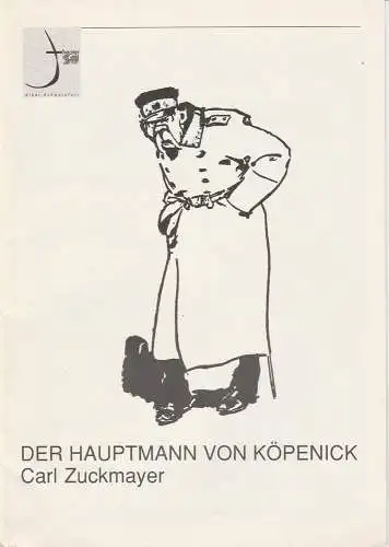 Theater der Stadt Schweinfurt, Rüdiger R. Nenzel: Programmheft Der Hauptmann von Köpenick von Carl Zuckmayer 18. Oktober 1991 Spielzeit 1991 / 92 Heft 4 (18). 