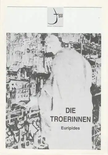 Theater der Stadt Schweinfurt, Rüdiger R. Nenzel: Programmheft DIE TROERINNEN. Tragödie von Euripides 19. März 1996 Spielzeit 1995 / 96 Heft 14 (18). 