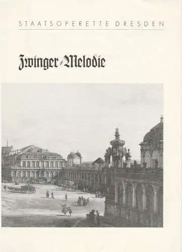 Staatsoperette Dresden, Reinhold Stövesand, Siegfried Blütchen: Programmheft Zwinger = Melodie. Premiere 4. August 1979 Spielzeit 1978 / 79 Heft 5 (18). 