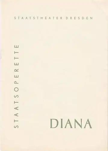 Staatstheater Dresden, Gerd-Michael Henneberg, Staatsoperette, Fritz Steiner, Rosemarie Dietrich: Programmheft DIANA. Operette von Carl Millöcker Premiere 27. März 1964 Spielzeit 1963 / 64 Heft 5 (18). 
