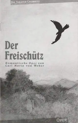 Theater Chemnitz, Rolf Stiska, Georg-Friedrich Kühn: Programmheft Der Freischütz. Romantische Oper von Carl Maria von Weber Premiere 25. Januar 2003 Spielzeit 2002 / 2003 (18). 