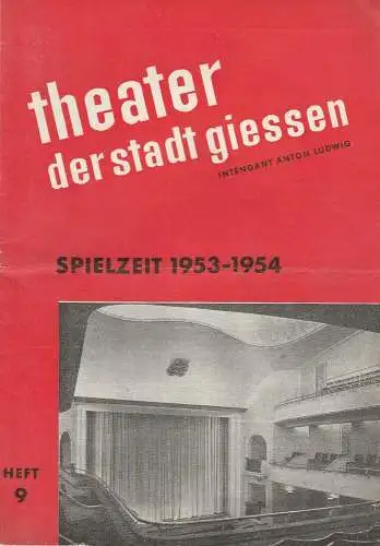 Theater der Stadt Giessen, Anton Ludwig, Paul Nieren: Programmheft Claude Andre Puget: LIONEL UND LUCREZIA 6. Januar 1954 Spielzeit 1953 - 1954 Heft 9 (18). 
