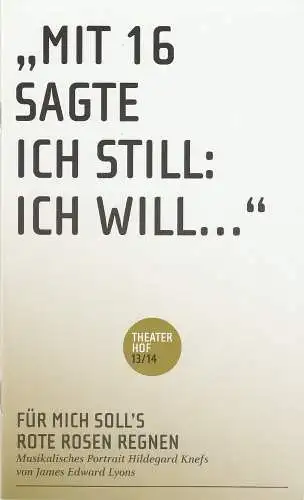 Theater Hof, Reinhardt Friese, Stefan Herfurth: Programmheft Für mich soll´s rote Rosen regnen. Premiere 19. Dezember 2013 Spielzeit 2013 / 2014 (18). 