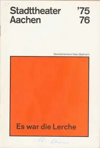 Stadttheater Aachen, Peter Maßmann: Programmheft ES WAR DIE LERCHE von Ephraim Kishon Premiere 13. Oktober 1975 Spielzeit 1975 / 76 Heft 7 (18). 