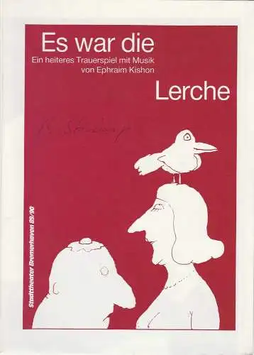 Stadttheater Bremerhaven, Dirk Böttger, Gundula Ambrosi: Programmheft Ephraim Kishon: ES WAR DIE LERCHE. Premiere 21. Dezember 1989 Kleines Haus Spielzeit 1989 / 90 Heft 13 (18). 