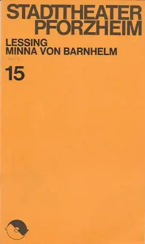 Stadttheater Pforzheim, Heiner Bruns, Bernd Steets: Programmheft Lessing: MINNA VON BARNHELM. Premiere 17. April 1972 Spielzeit 1971 / 72 Heft 15 (18). 
