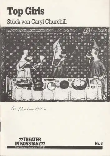 Stadttheater Konstanz, J. Ammann, Christa Müller, Ulrich Wünsch: Programmheft TOP GIRLS von Caryl Churchill Premiere 9. März 1988 Spielzeit 1987 / 88 Nr. 8 (18). 