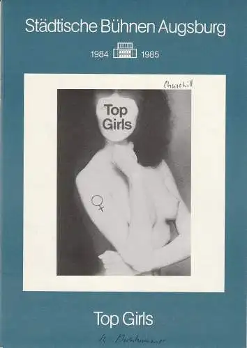 Städtische Bühnen Augsburg, Helge Thoma, Helmar von hanstein: Programmheft TOP GIRLS. Schauspiel von Caryl Churchill. Premiere 16. November 1984 Studio in der Komödie Spielzeit 1984 / 85 (18). 