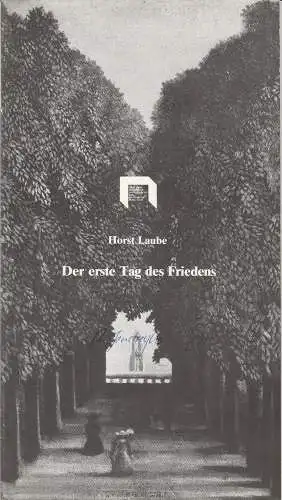 Düsseldorfer Schauspielhaus, Neue Schauspiel GmbH, Günther Beelitz, Lukas Rüsch: Programmheft Uraufführung Der erste Tag des Friedens. Stück von Horst Laube Premiere 9. September 1978 Spielzeit 1978 / 79 Heft 2 (18). 