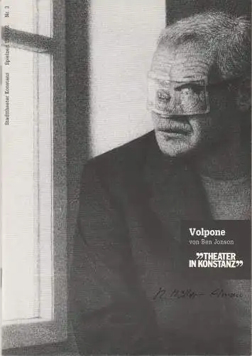 Stadttheater Konstanz, Ulrich Khuon, Christa Müller: Programmheft VOLPONE von Ben Jonson Premiere 30. November 1991 Spielzeit 1991 / 92 Nr. 3 (18). 