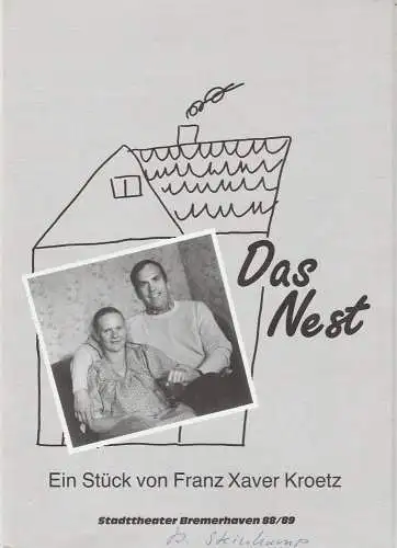 Stadttheater Bremerhaven, Dirk Böttger, Gudula Ambrosi: Programmheft Franz Xaver Kroetz: DAS NEST Premiere 14. Oktober 1988 Spielzeit 1988 / 89 Heft 7 (18). 