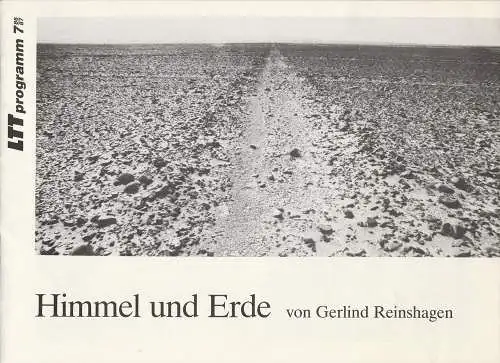 Landestheater Württemberg-Hohenzollern LTT, Bernd Leifeld, Rita Thiele: Programmheft HIMMEL UND ERDE von Gerlind Reinshagen. Premiere 28. Märt 1987 Spielzeit 1986 / 87 Heft 7 (18). 