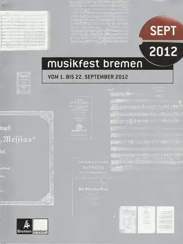 Musikfest Bremen, Thomas Albert, Carsten Preisler, Silke Schneidewind: Programmheft Musikfest Bremen vom 1. bis 22. September 2012 (18). 