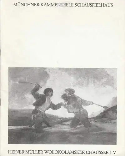 Münchner Kammerspiele, Dieter Dorn, Hans-Joachim Ruckhäberle, Hermann Malzer, Wolfgang Zimmermann: Programmheft Wolokolamsker Chaussee I-V von Heiner Müller. Premiere 20. April 1989 Spielzeit 1988 / 89 Heft 4 (18). 
