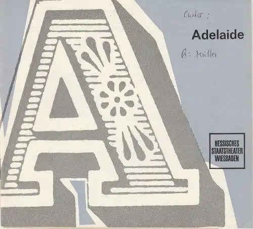 Hessisches Staatstheater Wiesbaden, Claus Helmut Drese, Rolf Hasselbrink, Ehrhard Reinicke: Programmheft Jean-Louis Curtis: ADELAIDE Spielzeit 1962 / 63 Heft 19 (18). 