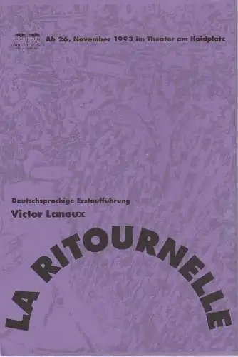 Städtische Bühnen Regensburg, Marietheres List, Christa Renate Thutewohl: Programmheft LA RITOURNELLE von Victor Lanoux Premiere 26. November 1993 Theater am Haidplatz Spielzeit 1993 / 94 Heft 7 (18). 