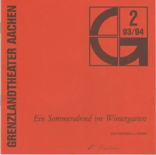 Grenzlandtheater Aachen, Karl-Heinz Walther, B. Bienek: Programmheft EIN SOMMERABEND IM WINTERGARTEN von Norman J. Crisp Premiere 4.10.1993 Spielzeit 1993 / 94 Heft 2 (18). 