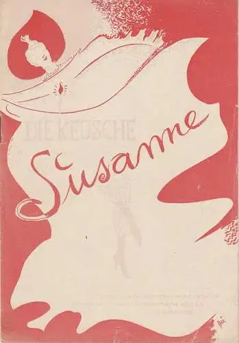 Landestheater Sachsen-Anhalt in Halle, Karl Kendzia, Wolfgang Hammerschmidt, Rudolf Heinrich ( Zeichnungen ): Programmheft Jean Gilbert: DIE KEUSCHE SUSANNE. Operette. Spielzeit 1951 / 52 (18). 