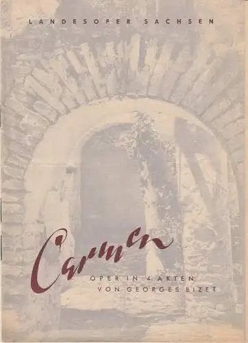 Landesoper Sachsen, Kurt Klees, W. Otto, K. Haupt: Programmheft Georges Bizet: CARMEN. Oper nach Prosper Merimee (18). 