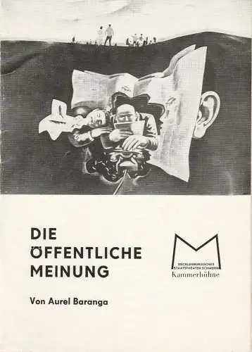 Mecklenburgisches Staatstheater Schwerin, Fritz Wendrich, Karin Lübbert: Programmheft DIE ÖFFENTLICHE MEINUNG von Aurel Baranga Premiere 28. November 1976 Kammerbühne Spielzeit 1976 / 77 Heft 10 (18). 